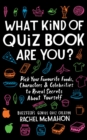 What Kind of Quiz Book Are You? : Pick your Favourite Foods, Characters and Celebrities to Reveal Secrets About Yourself - eBook