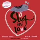 Slug in Love : a funny, adorable hug of a book - Book