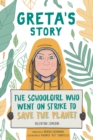 Greta's Story : The Schoolgirl Who Went On Strike To Save The Planet - Book