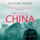 The Story of China : A portrait of a civilisation and its people - eAudiobook