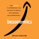 Bezonomics : How Amazon Is Changing Our Lives, and What the World's Best Companies Are Learning from It - eAudiobook