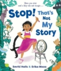 Stop! That's Not My Story! - Book
