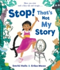 Stop! That's Not My Story! - Book