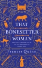 That Bonesetter Woman : the new feelgood novel from the author of The Smallest Man - Book