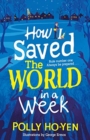 How I Saved the World in a Week - Book