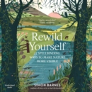 Rewild Yourself : 23 Spellbinding Ways to Make Nature More Visible - eAudiobook