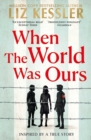 When The World Was Ours : A book about finding hope in the darkest of times - Book