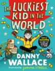 The Luckiest Kid in the World : The brand-new comedy adventure from the author of The Day the Screens Went Blank - eBook