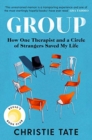 Group : How One Therapist and a Circle of Strangers Saved My Life - Book