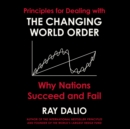 Principles for Dealing with the Changing World Order : Why Nations Succeed or Fail - eAudiobook
