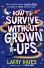 How to Survive Without Grown-Ups - eBook