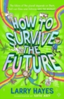 How to Survive The Future - Book
