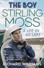 The Boy : Stirling Moss: A Life in 60 Laps - eBook