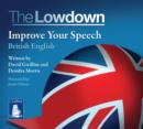 The Lowdown: Improve Your Speech - British English - Book