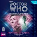 Doctor Who: Hunters from Earth (Destiny of the Doctor 1) - eAudiobook