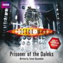 Doctor Who: Prisoner Of The Daleks - eAudiobook