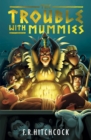 The Trouble with Mummies - eBook