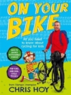 On Your Bike : All you need to know about cycling for kids - Book