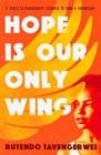 Hope is our Only Wing - Book