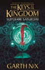 Superior Saturday: The Keys to the Kingdom 6 - eBook