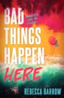 Bad Things Happen Here : the heart-pounding thriller - Book