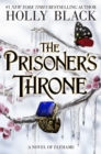 The Prisoner's Throne : A Novel of Elfhame, from the author of The Folk of the Air series - eBook
