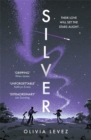 Silver : A cosmic love story for the ages . . . - Book