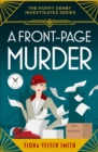 A Front-Page Murder : An utterly addictive and unputdownable cozy Golden Age murder mystery - eBook