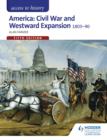 Access to History: America: Civil War and Westward Expansion 1803-1890 Fifth Edition - eBook