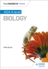My Revision Notes: AQA A Level Biology - Book