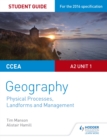 CCEA A2 Unit 1 Geography Student Guide 4: Physical Processes, Landforms and Management - eBook