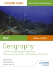 OCR A Level Geography Student Guide 3: Geographical Debates: Climate; Disease; Oceans; Food; Hazards - eBook