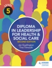 Level 5 Diploma in Leadership for Health and Social Care 2nd Edition - eBook