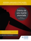 Modern Languages Study Guides: Cronica de una muerte anunciada : Literature Study Guide for AS/A-level Spanish - Book