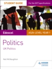 Edexcel AS/A-level Politics Student Guide 1: UK Politics - eBook