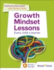 Growth Mindset Lessons : Every Child a Learner - Book