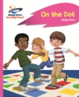 Reading Planet - On the Dot - Pink A: Rocket Phonics - eBook