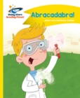 Reading Planet - Abracadabra! - Yellow: Comet Street Kids - eBook