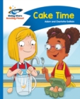 Reading Planet - Cake Time - Blue: Comet Street Kids - eBook