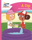 Reading Planet - A Dip - Pink A: Comet Street Kids - eBook