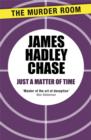 Just a Matter of Time - eBook