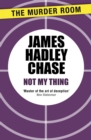 Not My Thing - eBook