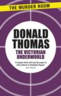 The Victorian Underworld - eBook
