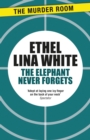 The Elephant Never Forgets - eBook