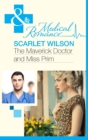 The Maverick Doctor and Miss Prim (Mills & Boon Medical) (Rebels with a Cause, Book 1) - eBook