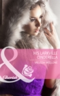 The His Larkville Cinderella - eBook