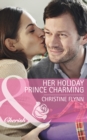Her Holiday Prince Charming (Mills & Boon Cherish) (The Hunt for Cinderella, Book 10) - eBook