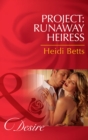 Project: Runaway Heiress - eBook
