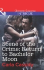 Scene of the Crime: Return to Bachelor Moon - eBook
