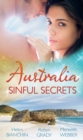 Australia: Sinful Secrets: Public Marriage, Private Secrets / Every Girl's Secret Fantasy / The Heart Surgeon's Secret Child - eBook
